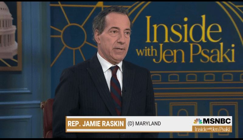 Raskin: Second Trump term "would look a lot like Vladimir Putin in Russia"